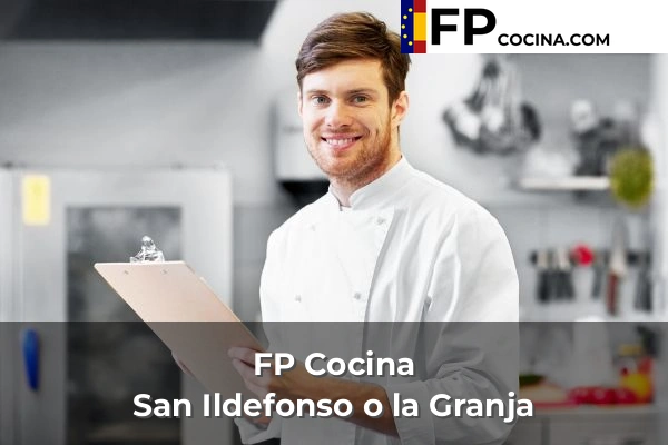 FP Cocina en Segovia 7 FP Cocina en San Ildefonso o la Granja