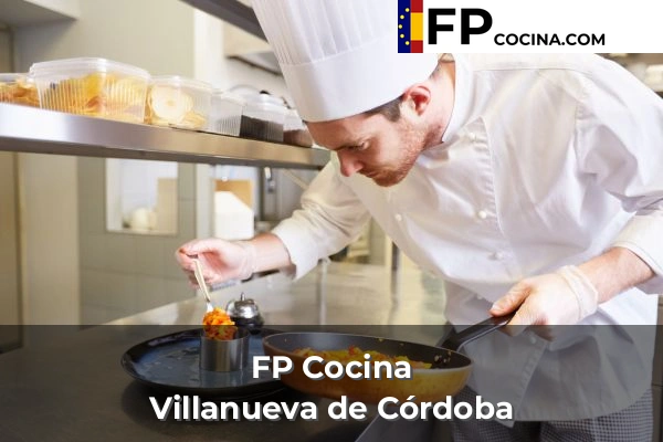 FP Cocina en Córdoba 40 FP Cocina en Villanueva de Córdoba